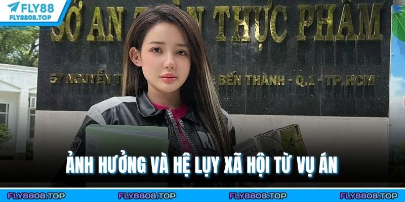 Ảnh hưởng và hệ lụy xã hội từ vụ án