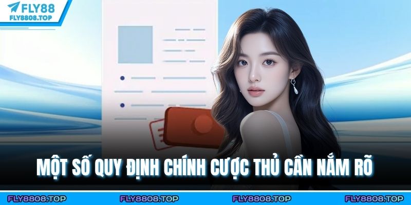 Một số quy định chính cược thủ cần nắm rõ