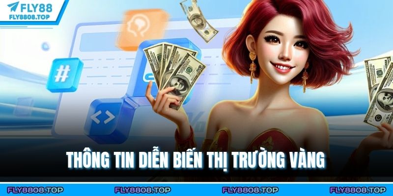Thông tin diễn biến thị trường vàng